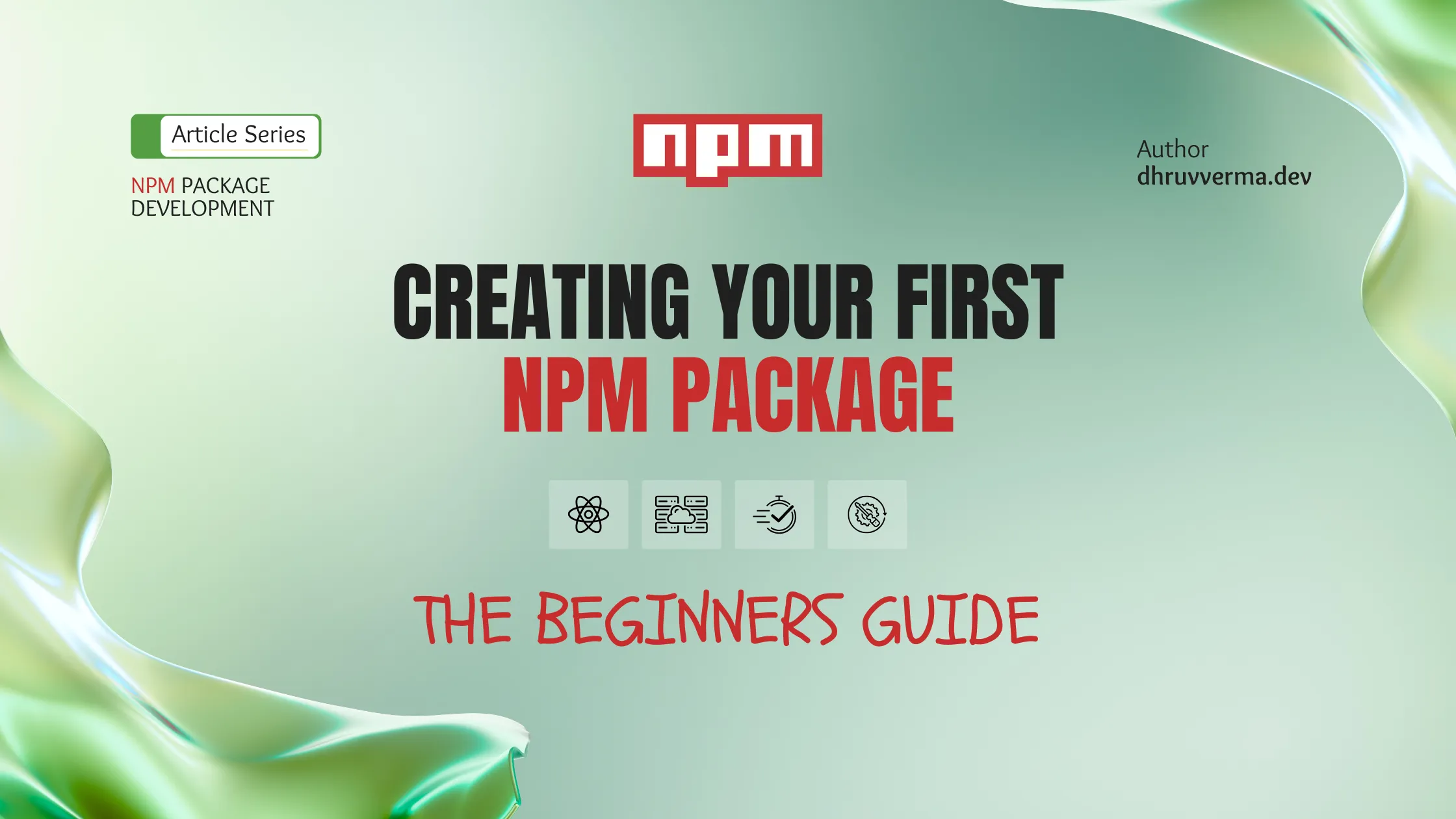 Creating Your First NPM Package: The Beginners Guide