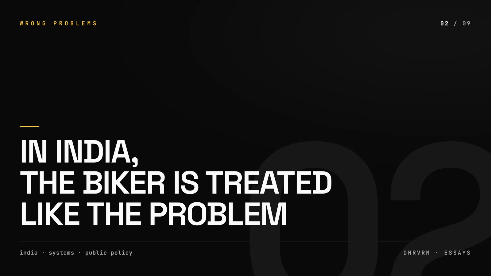in india, the biker is treated like the problem